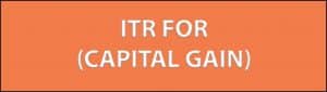 ITR FOR CAPITAL GAIN