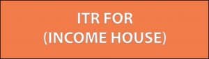 ITR FOR INCOME HOUSE